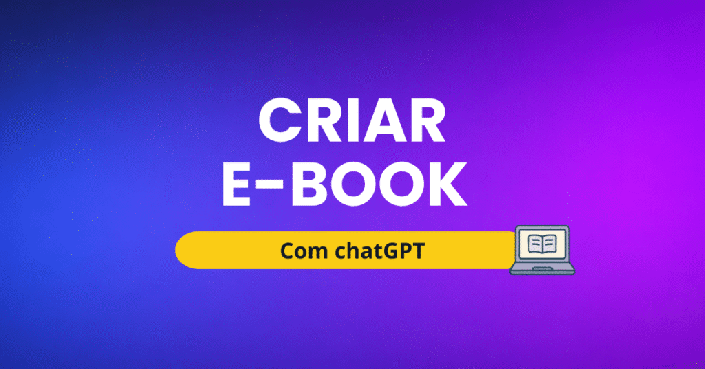 Como criar um e-book com chatGPT