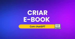 Como criar um e-book com chatGPT