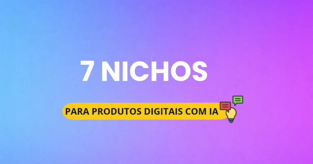 Sete nichos com potencial para criar produtos digitais usando inteligência artificial em 2026